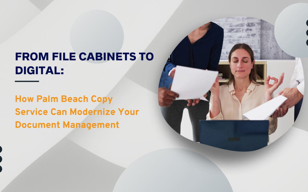 How Palm Beach Copy Service Can Modernize Your Document Management